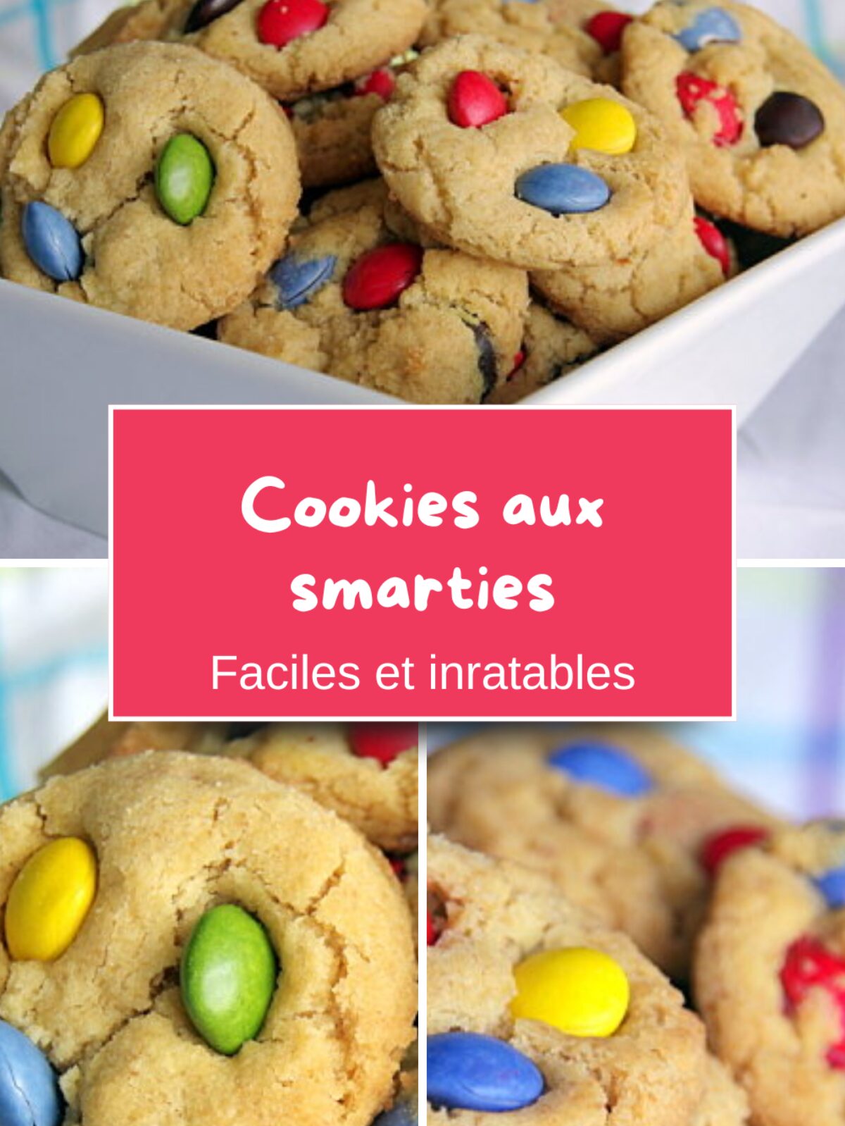 Cookies Smarties colorés, recette facile et gourmande