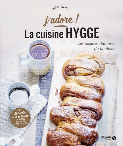 J'adore la cuisine Hygge, de Birgit Dahl