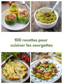 Recettes de courgettes : +100 idées pour les cuisiner